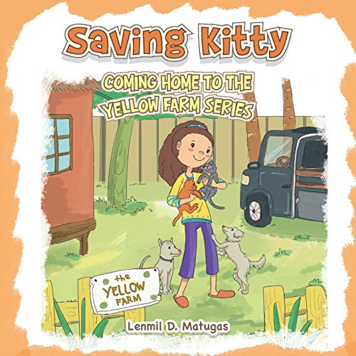 Saving Kitty  Coming Home to the Yellow Farm Series [Paperback]