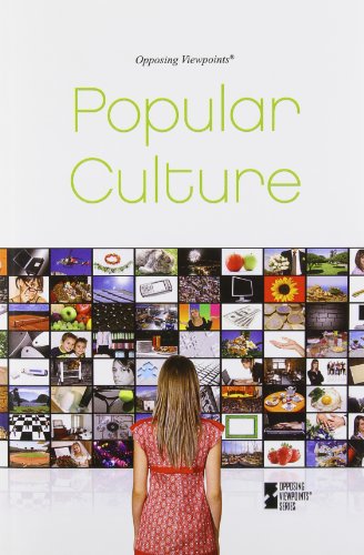 Popular Culture (opposing Viewpoints) [Paperback]