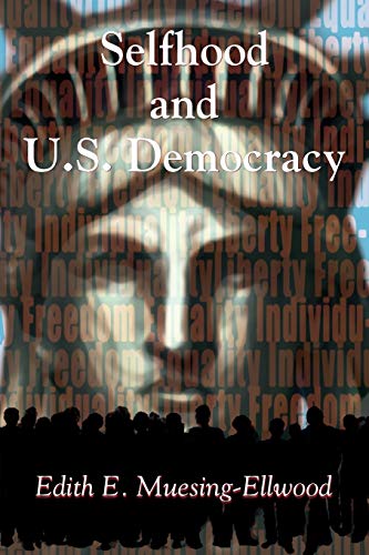 Selfhood And U.S. Democracy [Paperback]