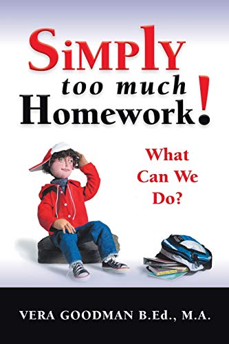 Simply Too Much Homework  What Can We Do [Paperback]