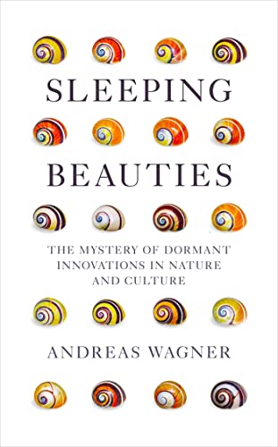 Sleeping Beauties The Mystery of Dormant Innovations in Nature and Culture [Hardcover]