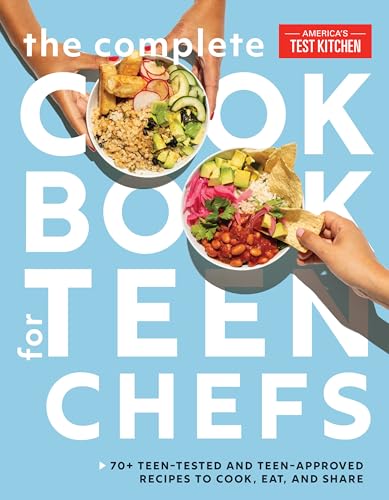 The Complete Cookbook for Teen Chefs 70+ Teen-Tested and Teen-Approved Recipes  [Hardcover]