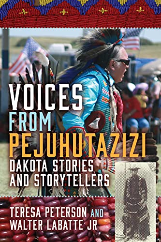 Voices from Pejuhutazizi Dakota Stories and Storytellers [Paperback]