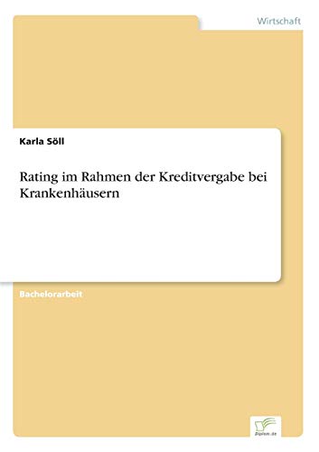 Rating Im Rahmen Der Kreditvergabe Bei Krankenhausern