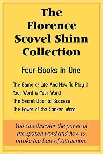 The Florence Scovel Shinn Collection The Game Of Life And How To Play It, Your  [Paperback]