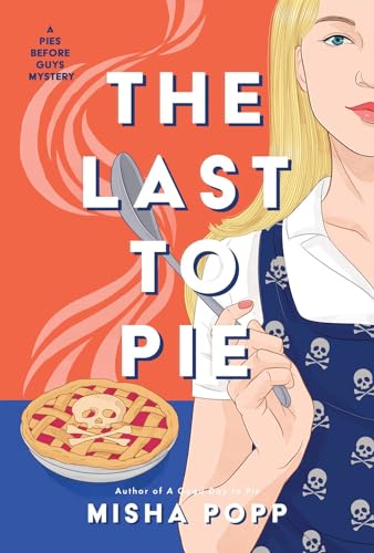 The Last to Pie [Hardcover]