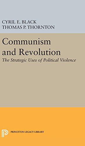 Communism and Revolution The Strategic Uses of Political Violence [Hardcover]