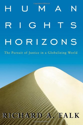 Human Rights Horizons The Pursuit of Justice in a Globalizing World [Paperback]