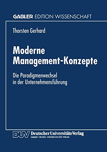 Moderne Management-Konzepte Die Paradigmenwechsel in der Unternehmensfhrung [Paperback]