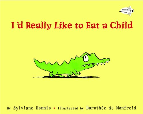 I'd Really Like to Eat a Child [Paperback]