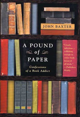 A Pound of Paper Confessions of a Book Addict [Paperback]