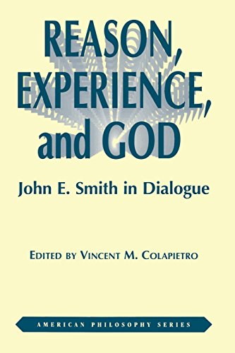 Reason, Experience, and God John E. Smith in Dialogue [Paperback]