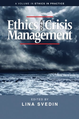 Ethics And Crisis Management (ethics In Practice) [Paperback]