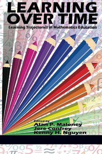 Learning Over Time Learning Trajectories In Mathematics Education [Paperback]