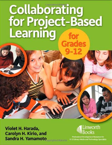 Collaborating For Project-Based Learning In Grades 9-12 [Paperback]