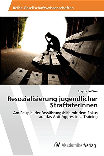 Resozialisierung Jugendlicher Straftterinnen (german Edition) [Paperback]