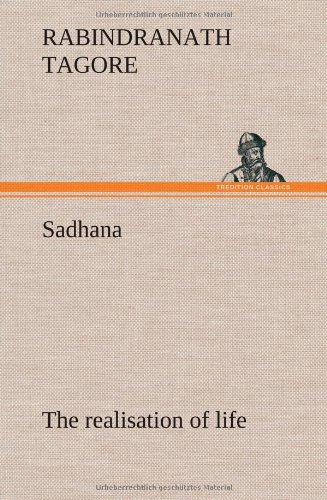Sadhan : The Realisation of Life [Hardcover]