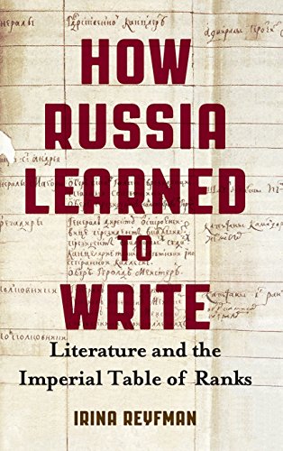 How Russia Learned to Write Literature and the Imperial Table of Ranks [Hardcover]