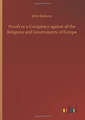 Proofs or a Conspiracy Against All the Religions and Governments of Europe [Hardcover]