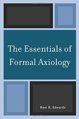The Essentials of Formal Axiology [Paperback]