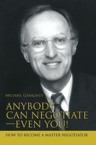 Anybody Can Negotiate--Even You How To Become A Master Negotiator [Paperback]