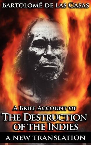 A Brief Account Of The Destruction Of The Indies [Hardcover]