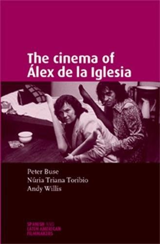 The cinema of }}lex de la Iglesia [Paperback]