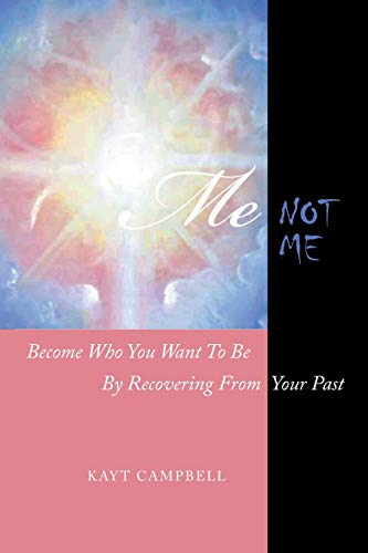 Me Not Me  Becoming Your Best Self [Paperback]