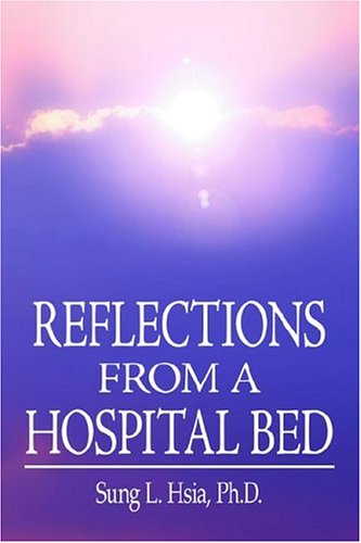 Reflections from a Hospital Bed [Hardcover]