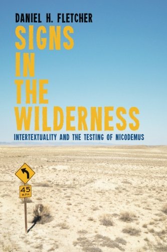 Signs In The Wilderness Intertextuality And The Testing Of Nicodemus [Paperback]
