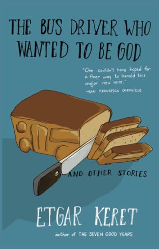The Bus Driver Who Wanted To Be God &amp Other Stories [Paperback]