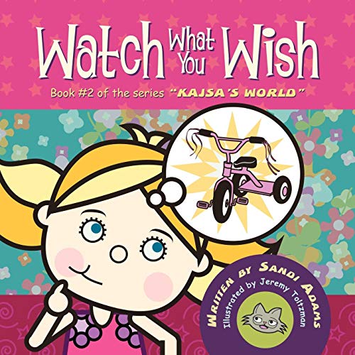 Watch What You Wish  Kajsa Conquers Her World [Paperback]