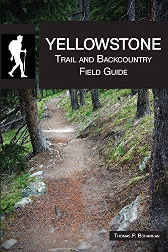 Yellowstone Trail and Backcountry Field Guide [Paperback]