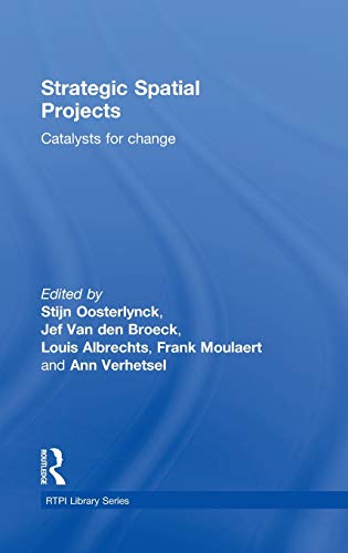 Strategic Spatial Projects Catalysts for Change [Hardcover]