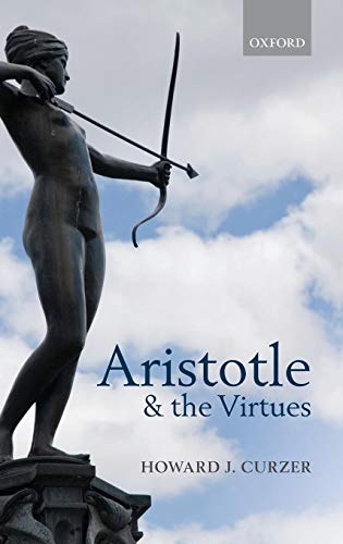 Aristotle and the Virtues [Hardcover]