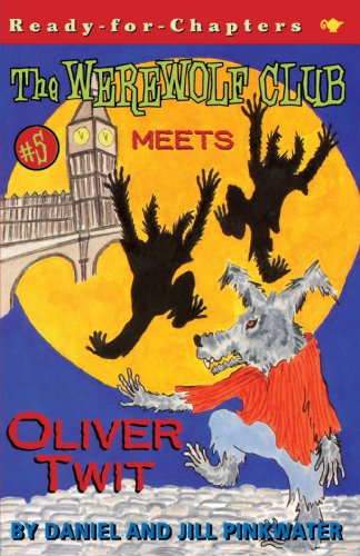 The Werewolf Club Meets Oliver Twit [Paperback]