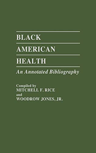 Black American Health An Annotated Bibliography [Hardcover]