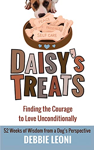 Daisy's Treats  Finding the Courage to Love Unconditionally [Hardcover]