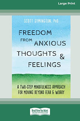 Freedom From Anxious Thoughts And Feelings [Paperback]