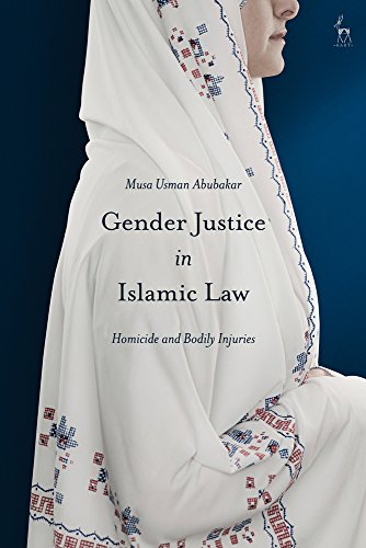 Gender Justice in Islamic Law Homicide and Bodily Injuries [Hardcover]
