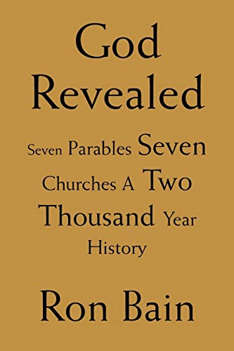 God Revealed  Seven Parables Seven Churches A Two Thousand Year History [Paperback]