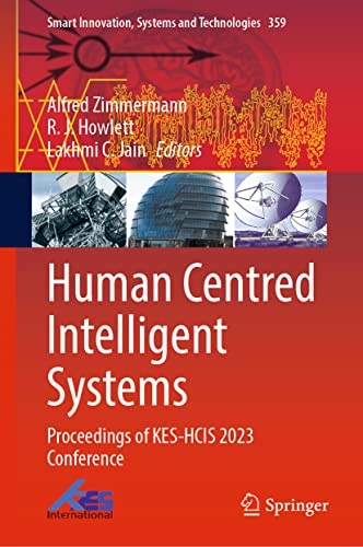 Human Centred Intelligent Systems Proceedings of KES-HCIS 2023 Conference [Hardcover]