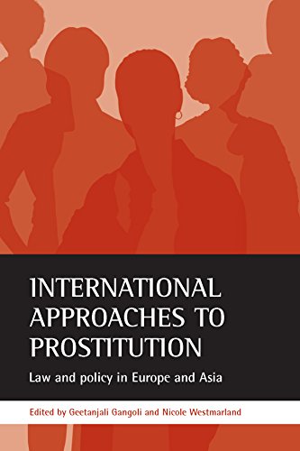 International approaches to prostitution Law and Policy in Europe and Asia [Paperback]
