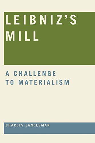 Leibniz's Mill A Challenge to Materialism [Paperback]