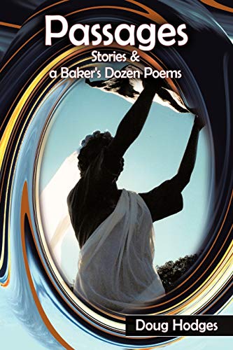 Passages  Stories and A Baker's Dozen Poems [Paperback]