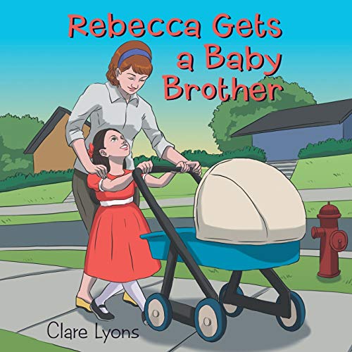 Rebecca Gets a Baby Brother [Paperback]