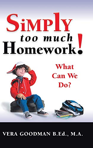 Simply Too Much Homework  What Can We Do [Hardcover]