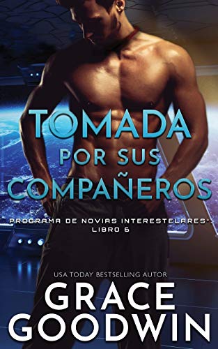 Tomada por sus compaeros  (Programa de Novias Interestelares n 6) [Paperback]