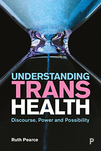 Understanding Trans Health Discourse, Power and Possibility [Hardcover]