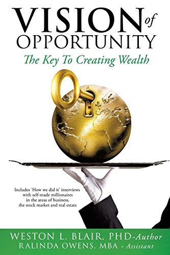 Vision Of Opportunity The Key To Creating Wealth [Paperback]
